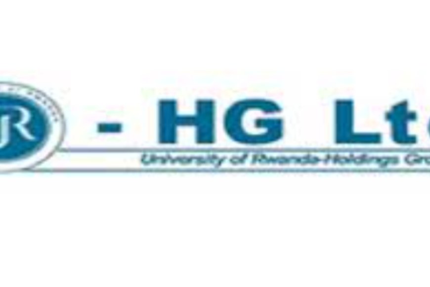 8 Job Positions at University of Rwanda Holdings Group Limited (UR – HG Ltd): ( Deadline 15 January 2024)