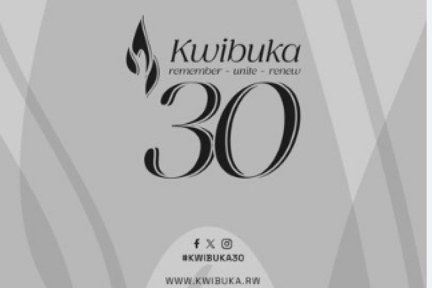 Minisiteri y'Ubumwe bw'Abanyarwanda n'Inshingano Mboneragihugu iramenyesha u Rwanda n’isi yose inyoborabikorwa ku kwibuka ku nshuro ya 30 jenoside yakorewe abatutsi
