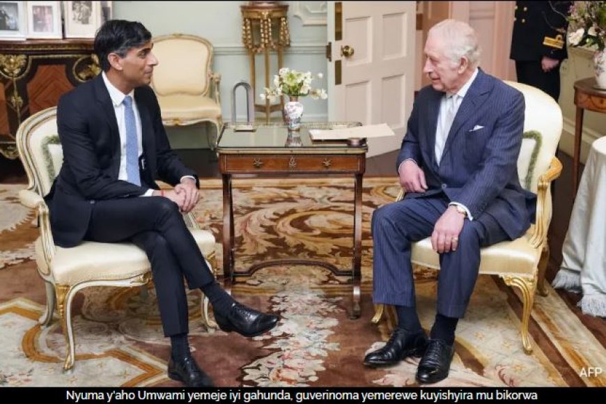 Umwami w’u Bwongereza, Charles III, yemeje umushinga wa gahunda yo kohereza abimukira mu Rwanda