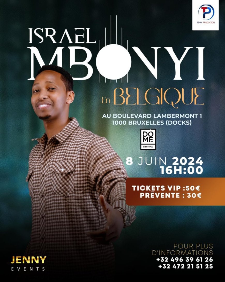 Igitaramo cya Israel Mbonyi mu Bubiligi cyimuriwe aho cyari kubera menya Impamvu yabiteye