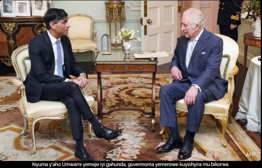 Umwami w’u Bwongereza, Charles III, yemeje umushinga wa gahunda yo kohereza abimukira mu Rwanda