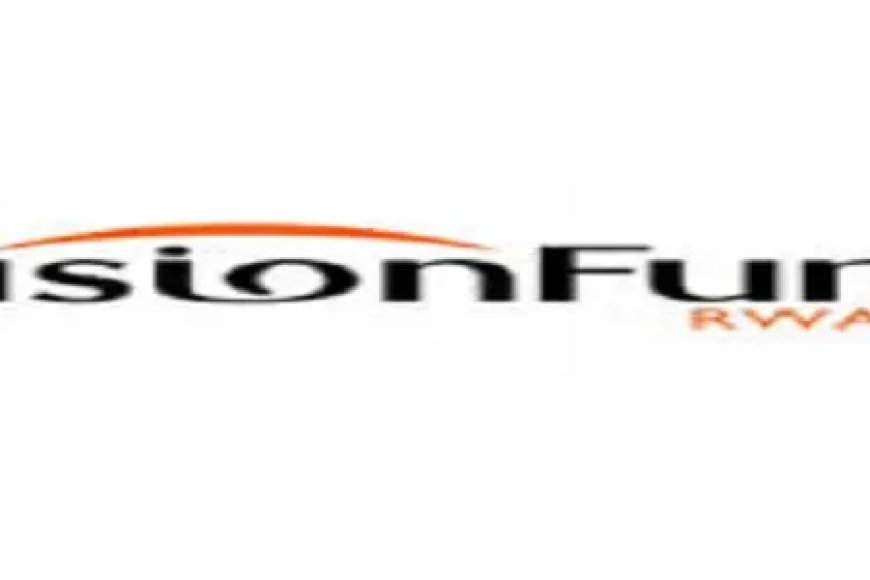 Imyanya itatu(3) Y"akazi muri Vision Fund Rwanda: (Deadline 10 June 2024)