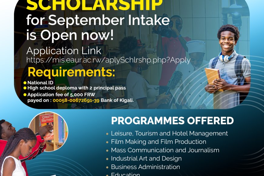 Amakuru meza ku banyeshuri bashaka kwigira kuri Scholarship muri East African University Rwanda 2024-2025