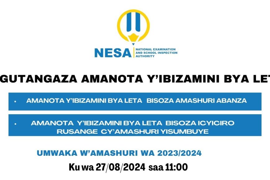 Dore "Link" y'umurongo wa "You Tube" wa NESA Irakoreahwa mu kureba igikorwa cyo gutangaza Amanota y'Ikizamini cya Leta 2023/2024