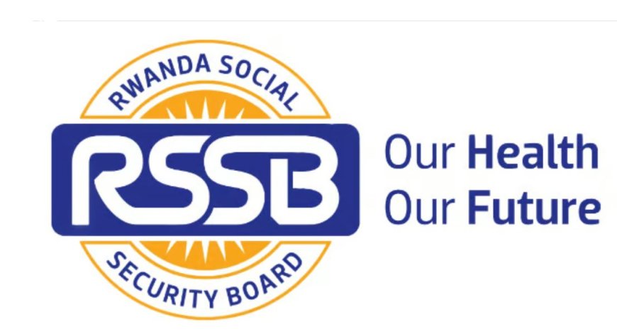 32 Job Opportunities at Rwanda Social Security Board (RSSB) (Deadline: 2024-08-16)