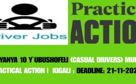 Imyanya 10 y`ubushofeli (Casual Drivers) muri Practical Action | Kigali : Deadline: 21-11-2024)