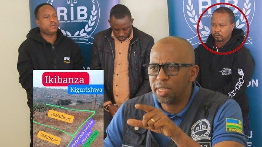 RIB ifunze 3 bacyekwaho kwiyandikishaho ubutaka bw’abandi bakabugurisha mu buriganya