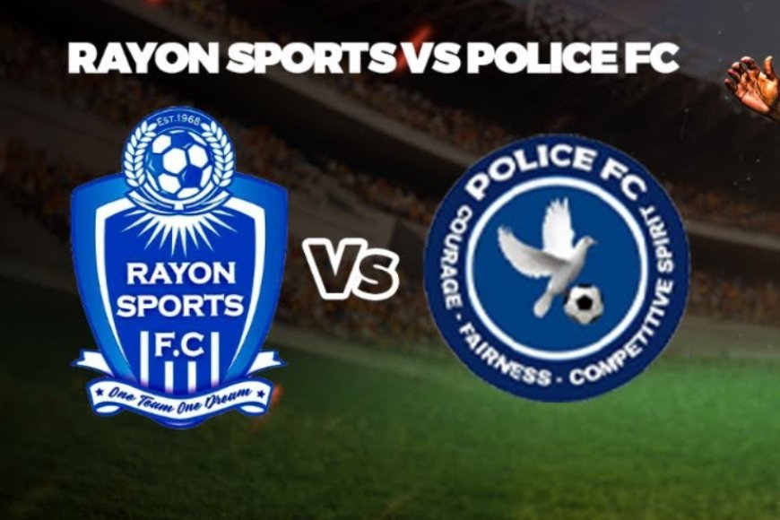 Rayon Sports ibura babari b’inkingi za mwamba iracakirana na Police FC kuri uyu wa Gatandatu/ Turawubagezaho Live