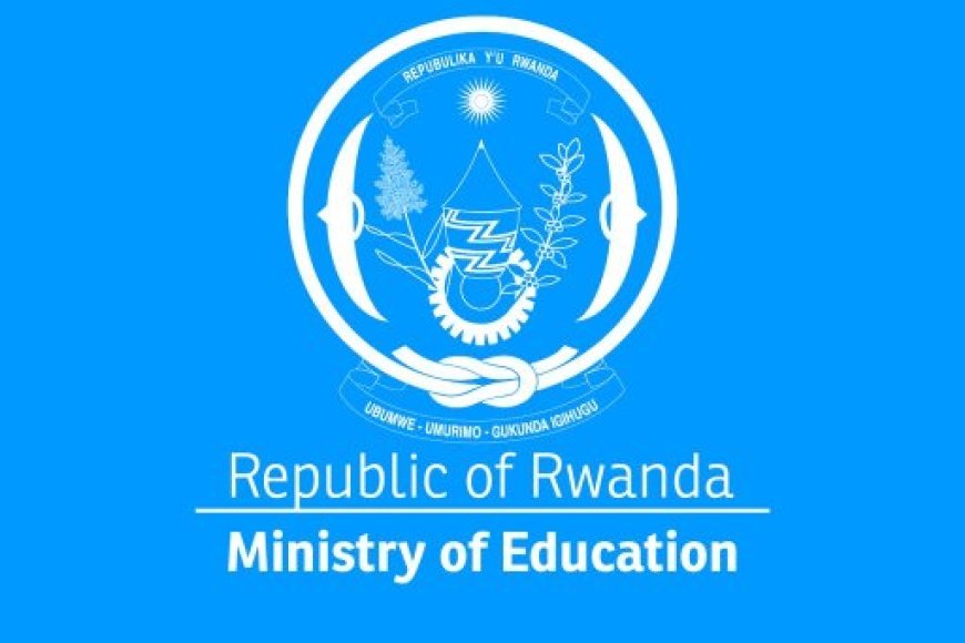 Itangazo rireba gusohora amanota y’ibizamini bya Leta bisoza amashuri abanza (P6) n’ay’icyiciro rusange cy’amashuri yisumbuye ndetse n’itangira ry’umwaka w’amashuri 2025/2026