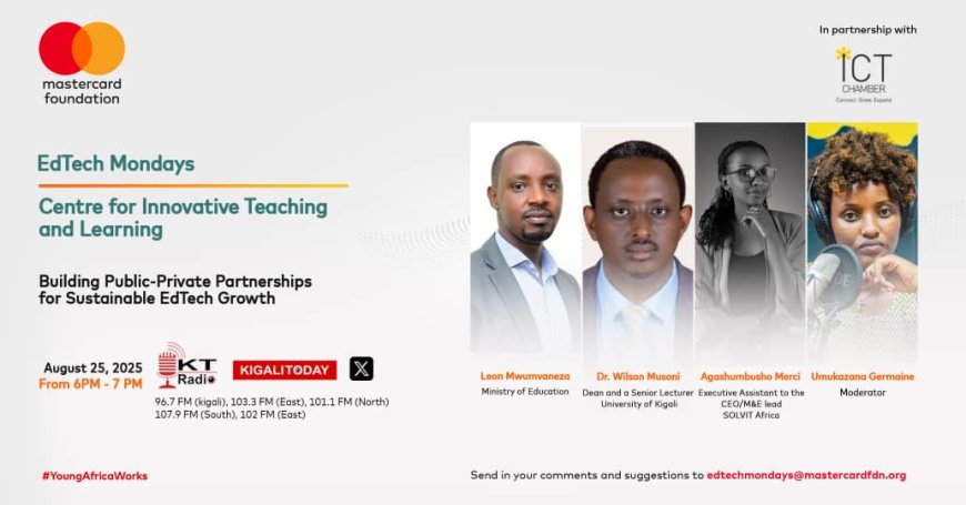 EdTechMondays yibanze ku bufatanye bwa Leta n’Abikorera mu guteza imbere ikoranabuhanga mu burezi