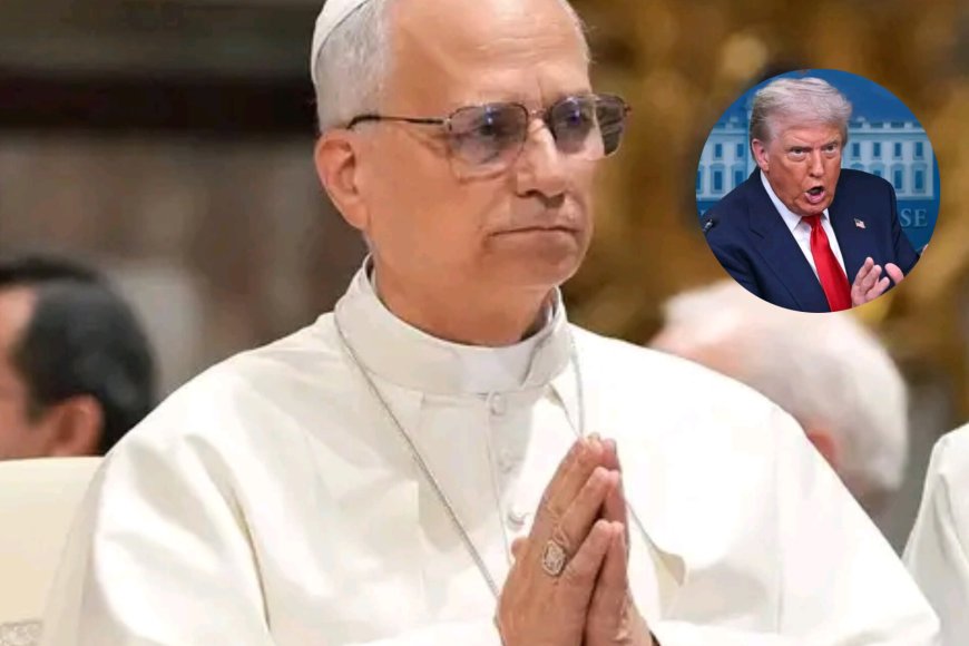 Ntabwo ntewe ubwoba n'ubutegetsi bwa Donald Trump: Papa Leo XIV yanze kuripfana asubiza Donald Trump wamwandagaje